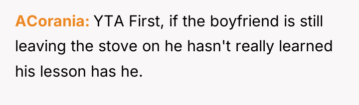 ACorania YTA First, if the boyfriend is still leaving the...