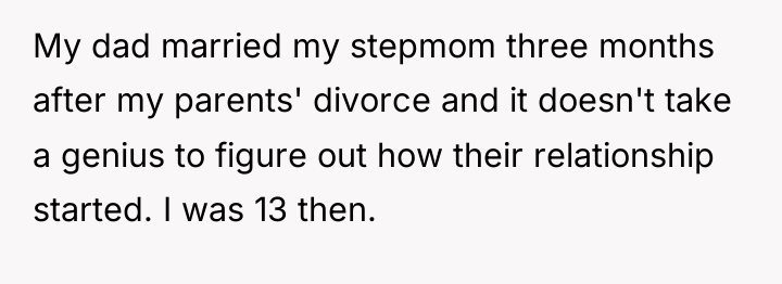 My dad married my stepmom three months after my parents'...