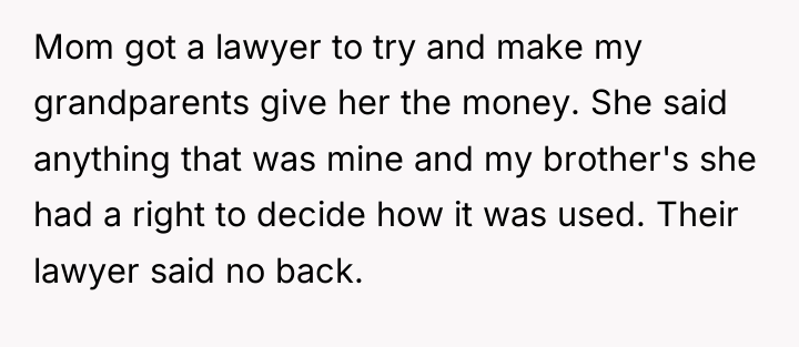 Mom got a lawyer to try and make my grandparents...