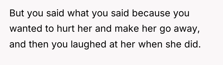 But you said what you said because you wanted to...