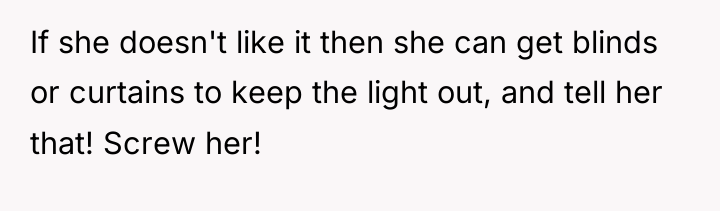 If she doesn't like it then she can get blinds...
