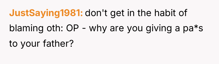 JustSaying1981 don't get in the habit of blaming oth: OP...