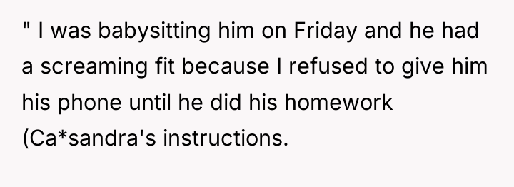 " I was babysitting him on Friday and he had...