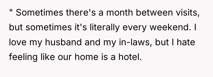 " Sometimes there's a month between visits, but sometimes it's...