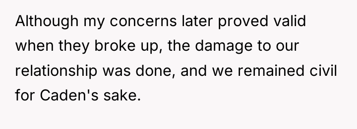 Although my concerns later proved valid when they broke up,...