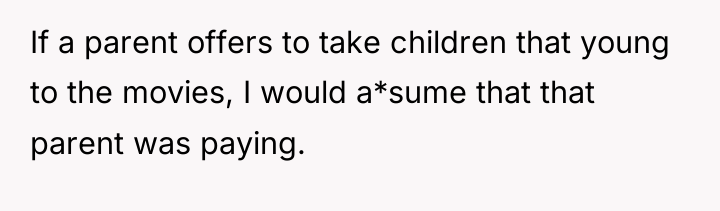 If a parent offers to take children that young to...