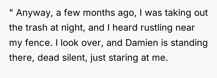 " Anyway, a few months ago, I was taking out...