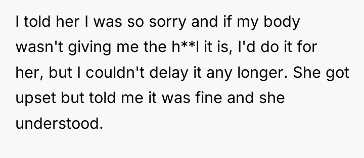 I told her I was so sorry and if my...