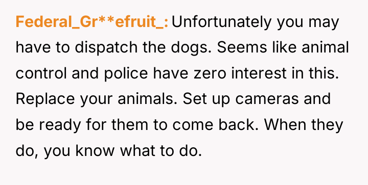 Federal_Gr**efruit_ Unfortunately you may have to dispatch the dogs. Seems...