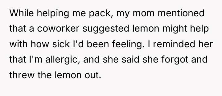 While helping me pack, my mom mentioned that a coworker...