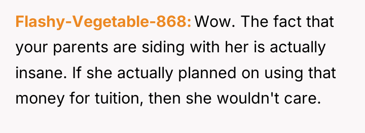 Flashy-Vegetable-868 Wow. The fact that your parents are siding with...