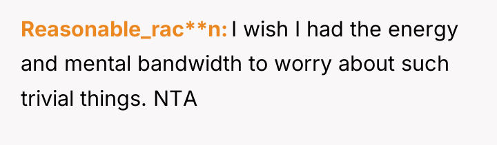 Reasonable_rac**n I wish I had the energy and mental bandwidth...