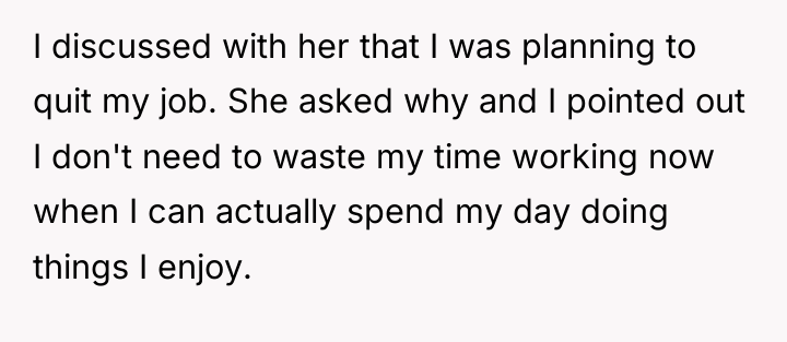 I discussed with her that I was planning to quit...