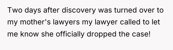 Two days after discovery was turned over to my mother's...