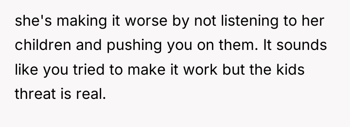 she's making it worse by not listening to her children...