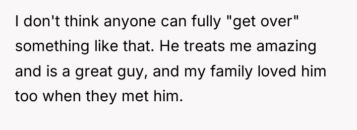 I don't think anyone can fully "get over" something like...