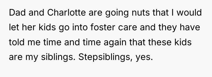 Dad and Charlotte are going nuts that I would let...