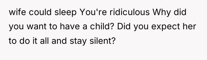 wife could sleep You're ridiculous Why did you want to...