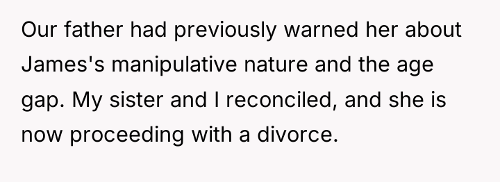 Our father had previously warned her about James's manipulative nature...