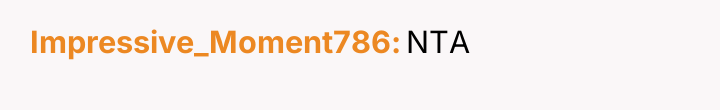 Impressive_Moment786 NTA