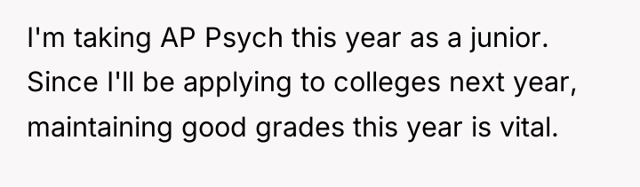 I'm taking AP Psych this year as a junior. Since...