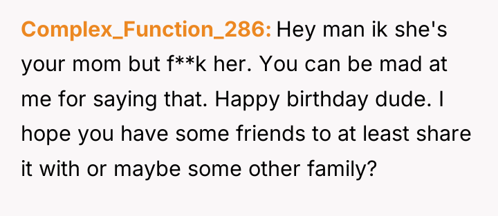 Complex_Function_286 Hey man ik she's your mom but f**k her....