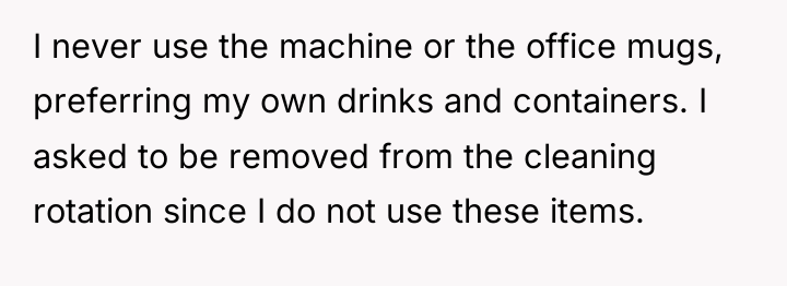 I never use the machine or the office mugs, preferring...