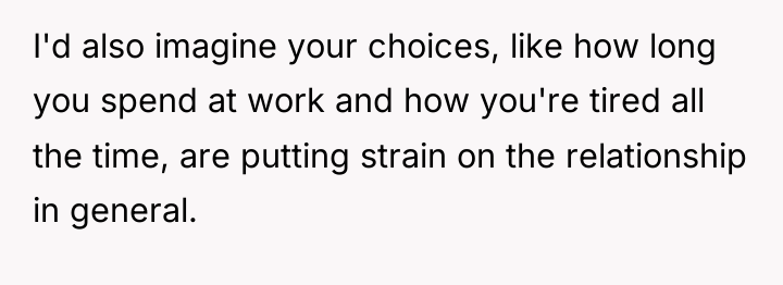 I'd also imagine your choices, like how long you spend...