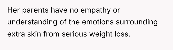 Her parents have no empathy or understanding of the emotions...