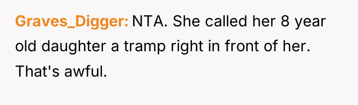 Graves_Digger NTA. She called her 8 year old daughter a...