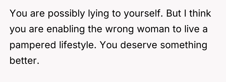 You are possibly lying to yourself. But I think you...