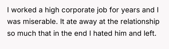 I worked a high corporate job for years and I...