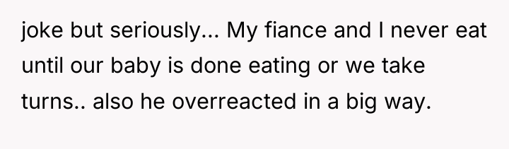 joke but seriously... My fiance and I never eat until...