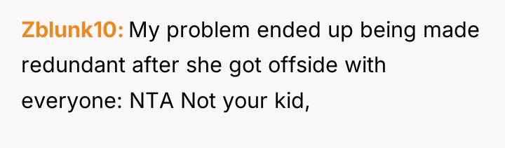 Zblunk10 My problem ended up being made redundant after she...