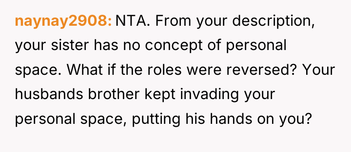 naynay2908 NTA. From your description, your sister has no concept...