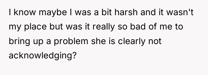 I know maybe I was a bit harsh and it...