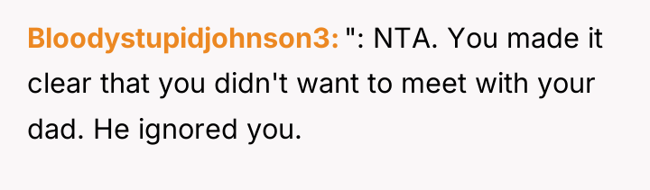 Bloodystupidjohnson3 ": NTA. You made it clear that you didn't...