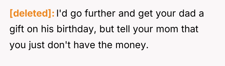 [deleted] I'd go further and get your dad a gift...