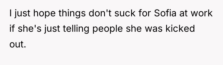 I just hope things don't suck for Sofia at work...