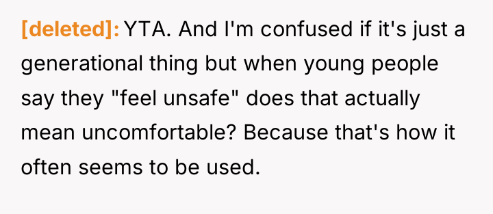 [deleted] YTA. And I'm confused if it's just a generational...