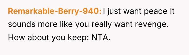 Remarkable-Berry-940 I just want peace It sounds more like you...