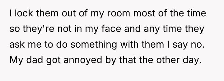 I lock them out of my room most of the...