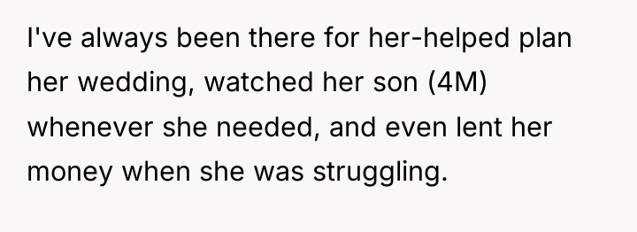 I've always been there for her-helped plan her wedding, watched...