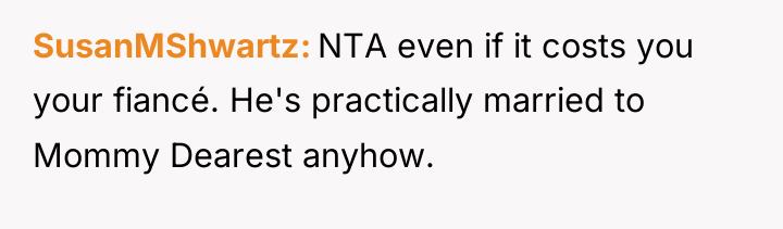 SusanMShwartz NTA even if it costs you your fiancé. He's...