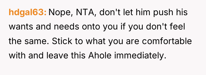 hdgal63 Nope, NTA, don't let him push his wants and...