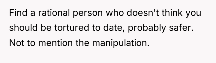 Find a rational person who doesn't think you should be...
