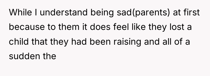 While I understand being sad(parents) at first because to them...