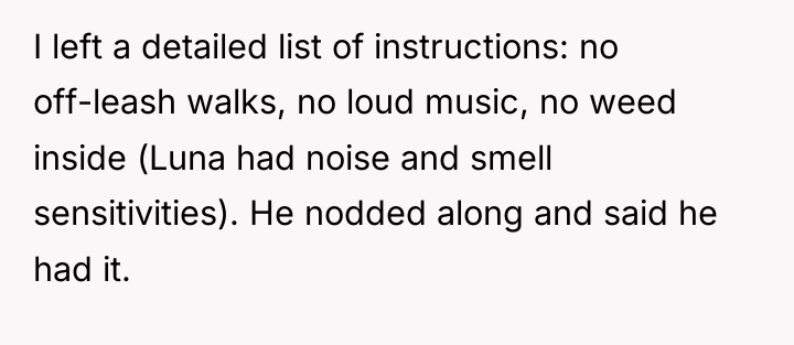 I left a detailed list of instructions: no off-leash walks,...