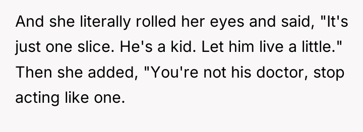 And she literally rolled her eyes and said, "It's just...