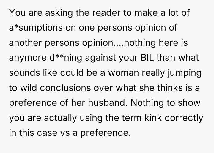 You are asking the reader to make a lot of...
